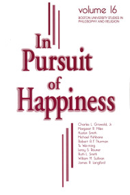 In Pursuit of Happiness by Leroy S. Rouner, 9780268031589