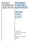 Summa Contra Gentiles (Book One: God) by St. Thomas Aquinas, Anton C. Pegis, 9780268016784