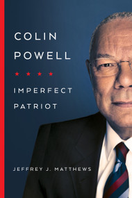 Colin Powell (Imperfect Patriot) by Jeffrey J. Matthews, 9780268105105