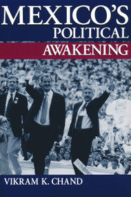 Mexico's Political Awakening by Vikram Chand, 9780268034597