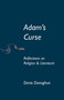 Adam's Curse (Reflections on Religion and Literature) by Denis Donoghue, 9780268159405