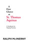 A First Glance at St. Thomas Aquinas (A Handbook for Peeping Thomists) by Ralph McInerny, 9780268009755