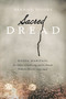Sacred Dread (Raïssa Maritain, the Allure of Suffering, and the French Catholic Revival (1905-1944)) by Brenna Moore, 9780268035297