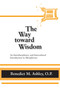 Way Toward Wisdom, The (An Interdisciplinary and Intercultural Introduction to Metaphysics) by Benedict M. Ashley O.P., 9780268020354