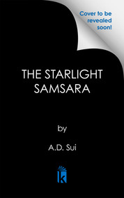 The Starlight Samsara by A.D. Sui, 9781645662150