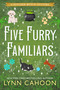 Five Furry Familiars by Lynn Cahoon, 9781496764577