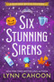 Six Stunning Sirens by Lynn Cahoon, 9781496764560