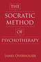 The Socratic Method of Psychotherapy by James C. Overholser, 9780231183291