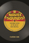 Novel Sounds (Southern Fiction in the Age of Rock and Roll) by Florence Dore, 9780231185233