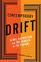 Contemporary Drift (Genre, Historicism, and the Problem of the Present) by Theodore Martin, 9780231181938