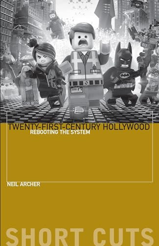 Twenty-First-Century Hollywood (Rebooting the System) by Neil Archer, 9780231191593