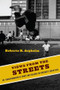 Views from the Streets (The Transformation of Gangs and Violence on Chicago's South Side) by Roberto Aspholm, 9780231187732
