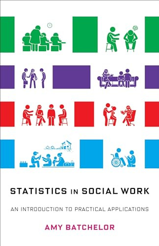 Statistics in Social Work (An Introduction to Practical Applications) by Amy Batchelor, 9780231193276