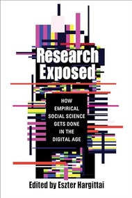 Research Exposed (How Empirical Social Science Gets Done in the Digital Age) by Eszter Hargittai, 9780231188777