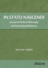 In Statu Nascendi (Journal of Political Philosophy and International Relations2021/1) by Piotr Pietrzak, 9783838215594