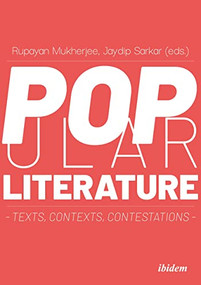 Popular Literature (Texts, Contexts, Contestations) by Rupayan Mukherjee, Jaydip Sarkar, 9783838216669