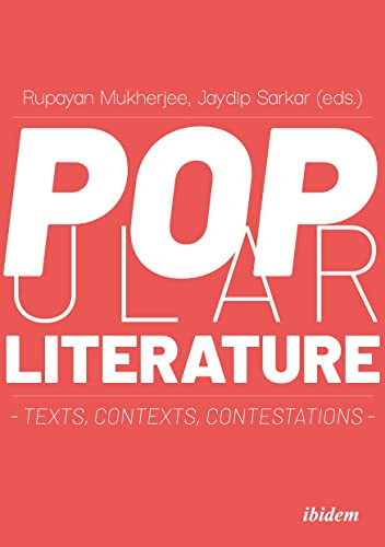 Popular Literature (Texts, Contexts, Contestations) by Rupayan Mukherjee, Jaydip Sarkar, 9783838216669
