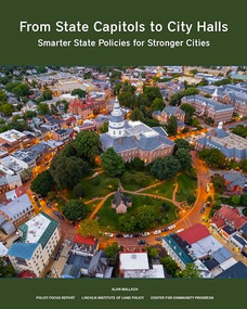 From State Capitols to City Halls (Smarter State Policies for Stronger Cities) by Alan Mallach, 9781558444409