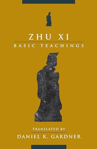 Zhu Xi (Basic Teachings) by Zhu Xi, Daniel K. Gardner, 9780231206334