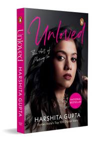 Unloved (The Art of Moving On) by Harshita Gupta, 9780143468486