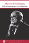 Why Government Is the Problem by Milton Friedman, 9780817954420