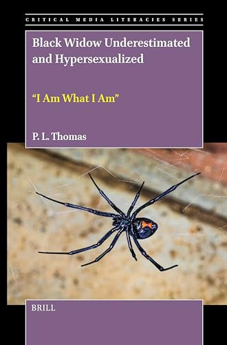 Black Widow Underestimated and Hypersexualized (“I Am What I Am”) by Paul Lee Thomas II, 9789004734555