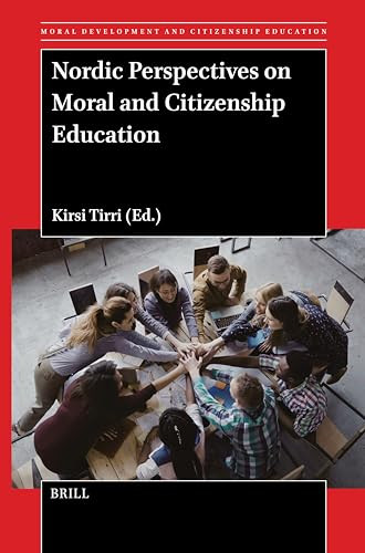 Nordic Perspectives on Moral and Citizenship Education by Kirsi Tirri, 9789004745896