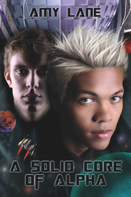 A Solid Core of Alpha by Amy Lane, 9781613721421