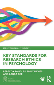 Key Standards for Research Ethics in Psychology by Rebecca Randles, Emily Davies, Laura Gee, 9781041100331