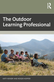 The Outdoor Learning Professional by Katy Hensby, Roger Hopper, 9781041076384