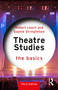 Theatre Studies (The Basics) by Robert Leach, Sophie Stringfellow, 9781041033462