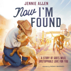 Now I'm Found by Jennie Allen, Noah Warnes, 9781400249985