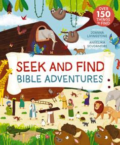 Seek and Find Bible Adventures by Joanna Livingstone, Angelika  Scudamore, 9781400259052