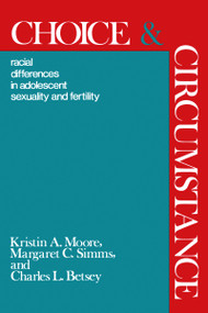 Choice and Circumstance by Margaret C. Simms, 9780887387739