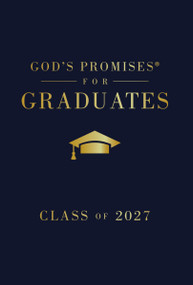 God's Promises for Graduates: Class of 2027 - Navy NKJV (New King James Version) by Jack Countryman, 9781400259694