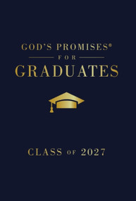 God's Promises for Graduates: Class of 2027 - Navy NKJV (New King James Version) by Jack Countryman, 9781400259694
