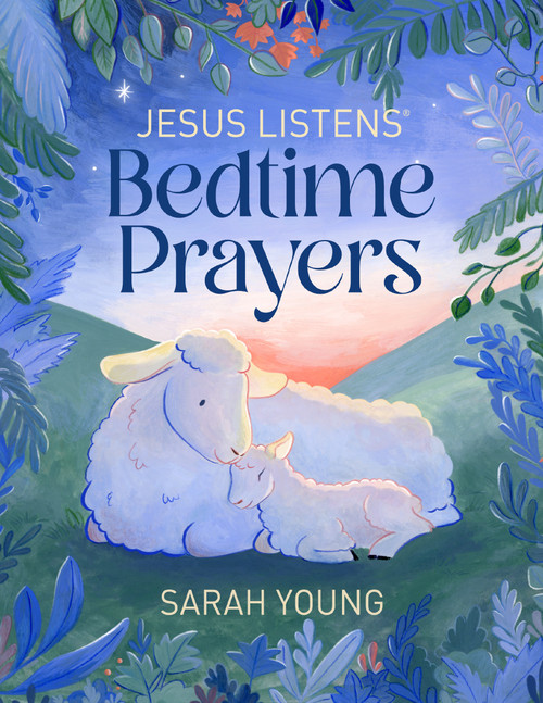 Jesus Listens Bedtime Prayers by Sarah Young, Jennifer Amelie, 9781400260102