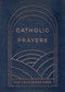 Catholic Prayers for Your Every Need by Thomas Nelson, 9781400262205