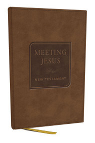 KJV Meeting Jesus New Testament, Brown Leathersoft, Red Letter, Comfort Print by Thomas Nelson, 9781400356997