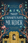 A Most Unfortunate Murder (A Regency Mystery Romp) by Suzanne Allain, 9781400360437