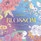 BLOSSOM (Color the Secret Language of Flowers) by Adèle Leyris, Thomas Nelson, 9781400360796