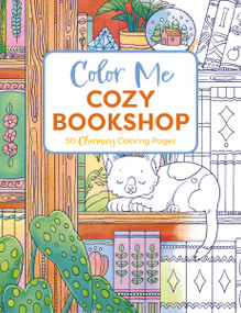 Color Me Cozy Bookshop (50 Charming Coloring Pages) by Thomas Nelson, 9781400361274