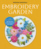 Embroidery Garden (25 Step-by-Step Floral Projects and Patterns) by Rebekah Marshall, 9781400361298