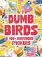 Dumb Birds (400+ Unhinged Stickers) by Thomas Nelson, 9781400361311