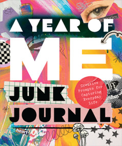 A Year of Me - Junk Journal (Creative Prompts for Capturing Everyday Life) by Thomas Nelson, 9781400361786