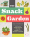The Snack Garden (Easy Gardening Projects for Growing Vegetables, Fruits, Herbs, and Edible Flowers) by Thomas Nelson, 9781400361793