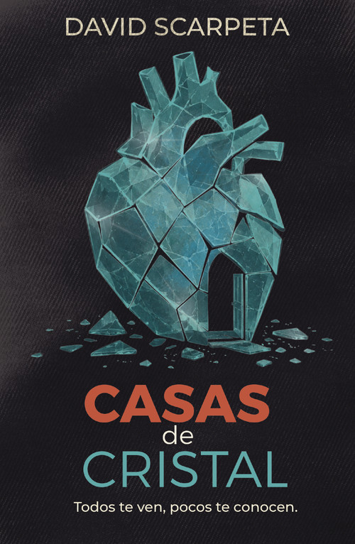 Casas de cristal (Todos te ven, pocos te conocen.) (Spanish Edition) by David Scarpeta, 9780829775358