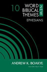 Ephesians, Volume 10 by Andrew K. Boakye, Nijay K. Gupta, 9780310127239