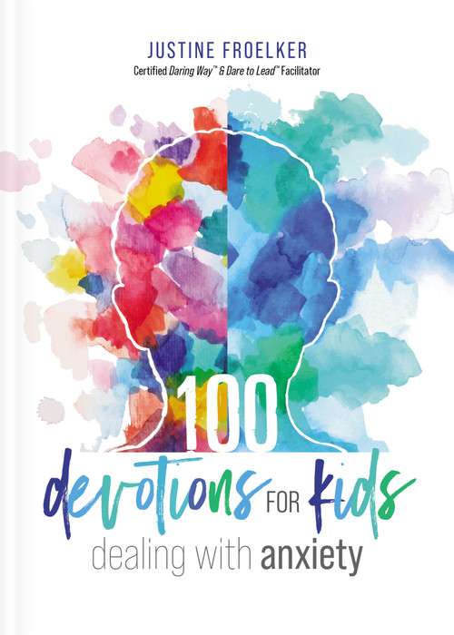 100 Devotions for Kids Dealing with Anxiety by Justine Froelker, 9780310140641