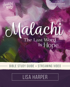 Malachi Bible Study Guide plus Streaming Video (God's Constant Compassion) by Lisa Harper, 9780310169789